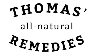 THOMAS' ALL-NATURAL REMEDIES