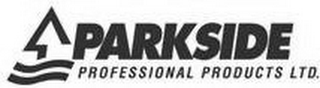 PARKSIDE PROFESSIONAL PRODUCTS LTD.