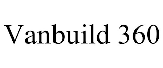 VANBUILD 360