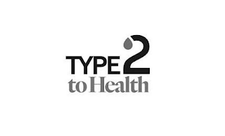 TYPE 2 TO HEALTH