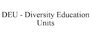 DEU - DIVERSITY EDUCATION UNITS