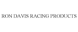 RON DAVIS RACING PRODUCTS