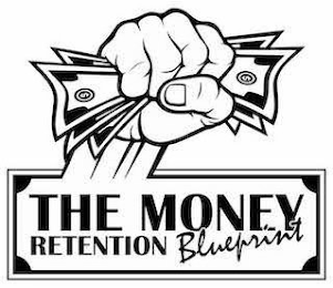 THE MONEY RETENTION BLUEPRINT