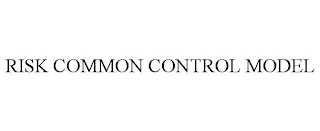 RISK COMMON CONTROL MODEL