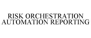 RISK ORCHESTRATION AUTOMATION REPORTING