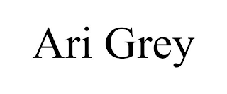 ARI GREY