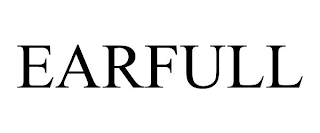 EARFULL