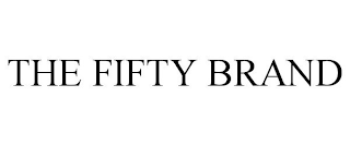 THE FIFTY BRAND