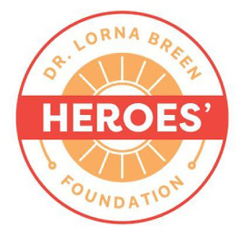 DR. LORNA BREEN HEROES' FOUNDATION