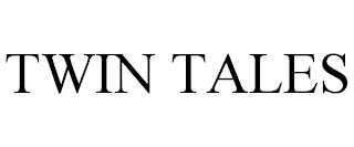 TWIN TALES