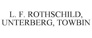 L. F. ROTHSCHILD, UNTERBERG, TOWBIN