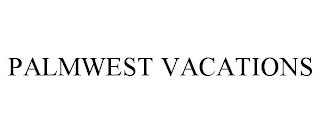 PALMWEST VACATIONS