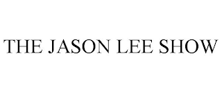 THE JASON LEE SHOW