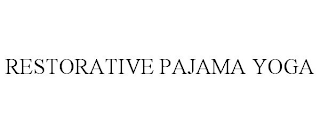 RESTORATIVE PAJAMA YOGA