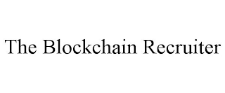 THE BLOCKCHAIN RECRUITER