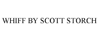 WHIFF BY SCOTT STORCH