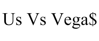 US VS VEGA$