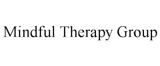 MINDFUL THERAPY GROUP