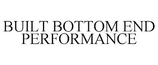 BUILT BOTTOM END PERFORMANCE