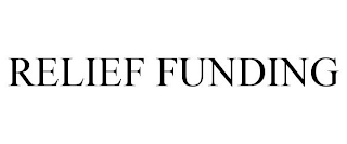 RELIEF FUNDING