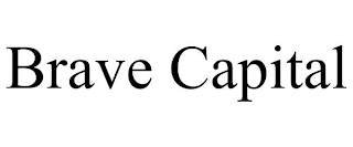 BRAVE CAPITAL