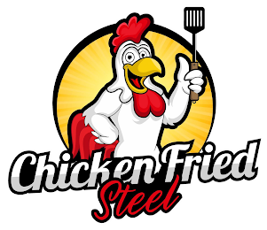 CHICKEN FRIED STEEL