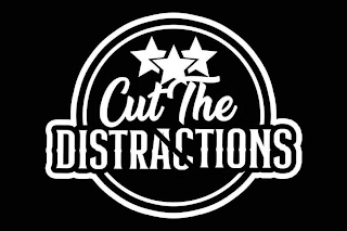 CUT THE DISTRACTIONS