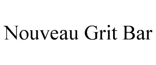 NOUVEAU GRIT BAR