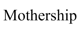 MOTHERSHIP