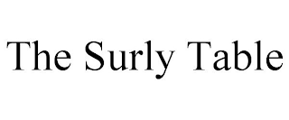 THE SURLY TABLE