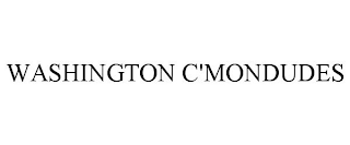 WASHINGTON C'MONDUDES