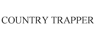 COUNTRY TRAPPER