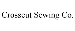 CROSSCUT SEWING CO.