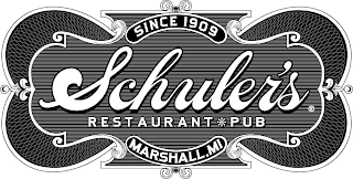 SCHULER'S RESTAURANT PUB SINCE 1909 MARSHALL, MI