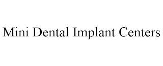 MINI DENTAL IMPLANT CENTERS