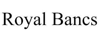 ROYAL BANCS