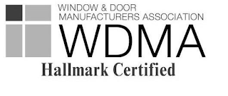 WINDOW & DOOR MANUFACTURERS ASSOCIATION WDMA HALLMARK CERTIFIED