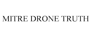 MITRE DRONE TRUTH