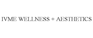 IVME WELLNESS + AESTHETICS