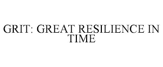 GRIT: GREAT RESILIENCE IN TIME