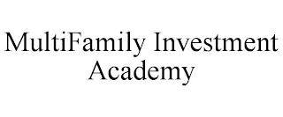 MULTIFAMILY INVESTMENT ACADEMY