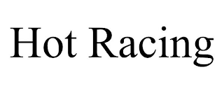 HOT RACING