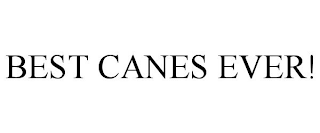 BEST CANES EVER!