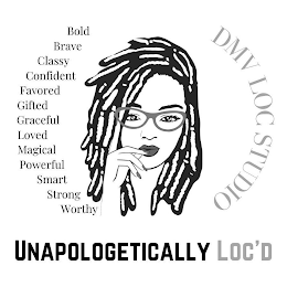 DMV LOC STUDIO UNAPOLOGETICALLY LOC'D BOLD BRAVE CLASSY CONFIDENT FAVORED GIFTED GRACEFUL LOVED MAGICAL POWERFUL SMART STRONG WORTHY