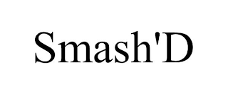 SMASH'D