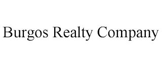 BURGOS REALTY COMPANY