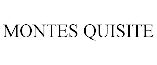 MONTES QUISITE