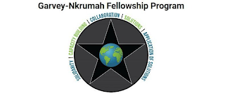 GARVEY-NKRUMAH FELLOWSHIP PROGRAM SOLIDARITY | CAPACITY BUILDING | COLLABORATION | SOLUTIONS | APPLICATION OF SOLUTIONS