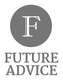 F FUTURE ADVICE