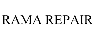 RAMA REPAIR